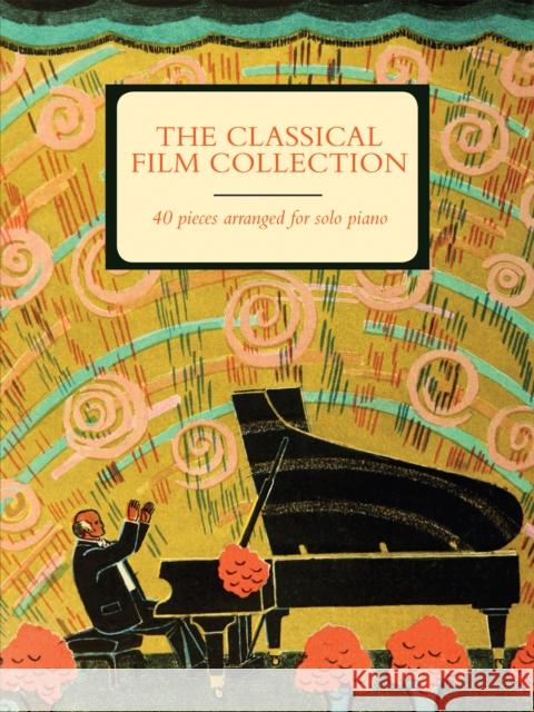 The Classical Film Collection: 40 Pieces Arranged for Solo Piano  9780571540587 