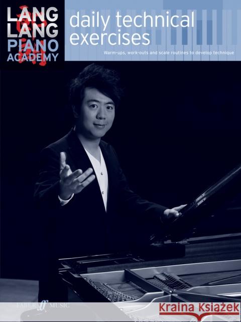 Lang Lang: daily technical exercises Lang Lang 9780571540624 Faber Music Ltd