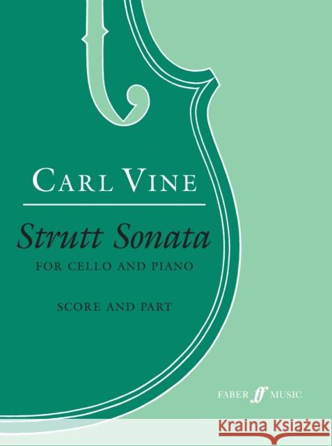 Strutt Sonata: For Cello and Piano, Score & Parts Vine, Carl 9780571540631
