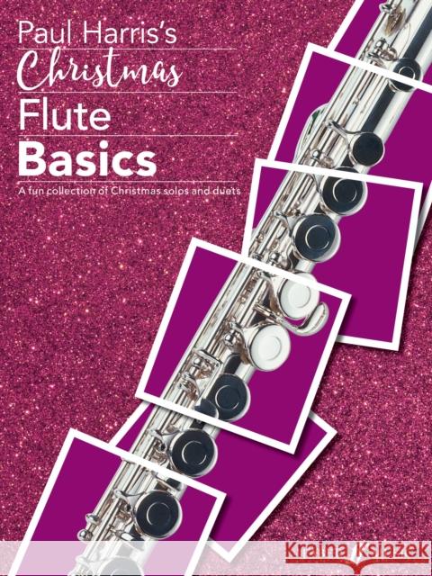 Christmas Flute Basics: A Fun Collection of Christmas Solos and Duets Harris, Paul 9780571540693