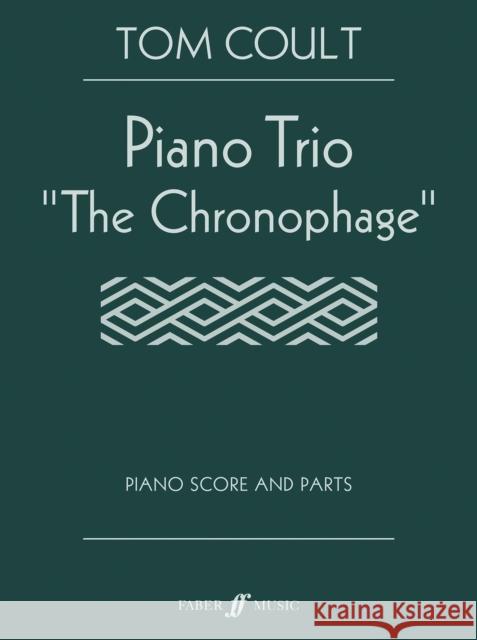 Piano Trio -- The Chronophage Coult, Tom 9780571540808 Faber Music Ltd