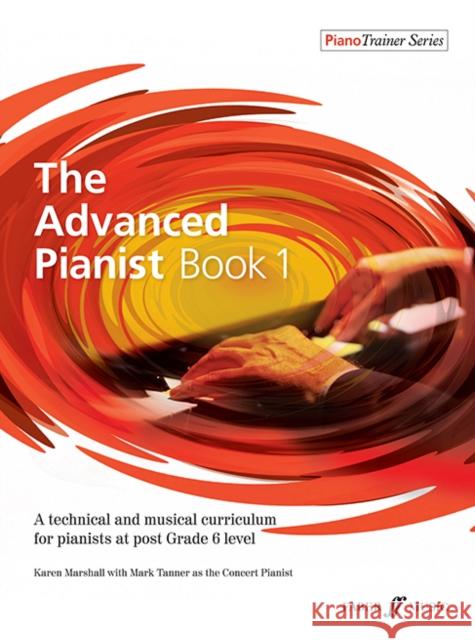 The Advanced Pianist Book 1 Mark Tanner 9780571541164 Faber Music Ltd