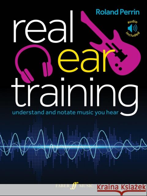 Real Ear Training Roland Perrin   9780571541300 Faber Music Ltd