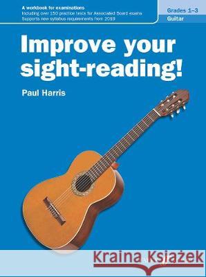 Improve your sight-reading! Guitar Grades 1-3 Paul Harris 9780571541324 Faber Music Ltd