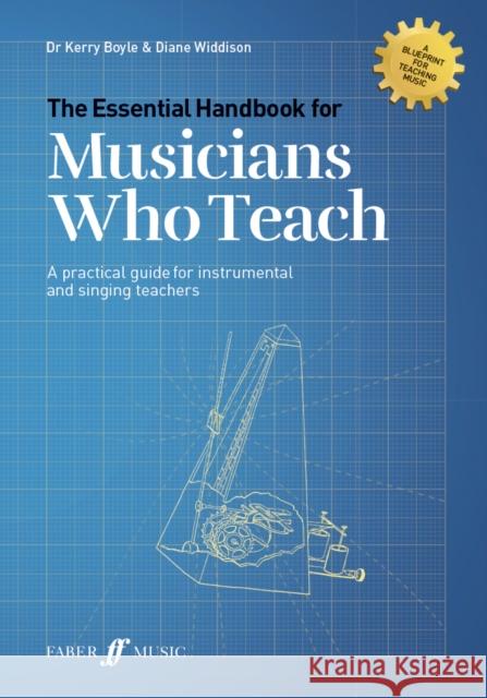 The Essential Handbook for Musicians Who Teach Kerry Boyle Diane Widdison  9780571542109 Faber Music Ltd