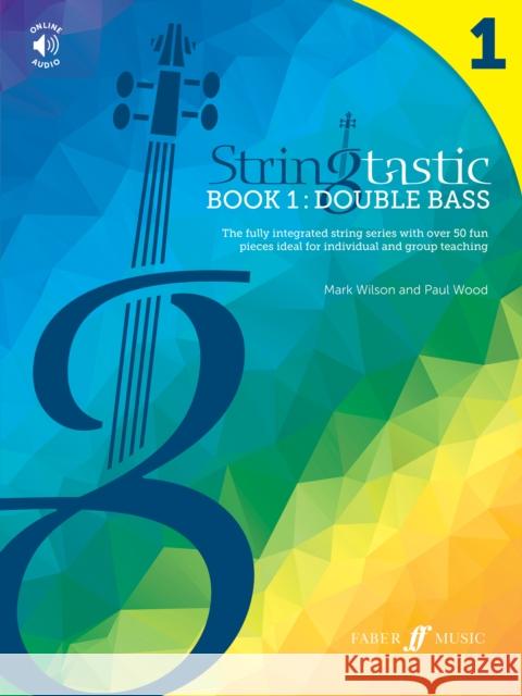 Stringtastic Book 1: Double Bass Paul Wood 9780571542581
