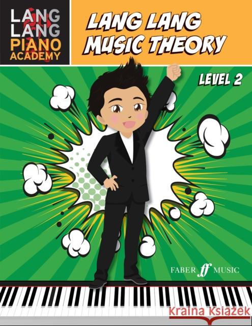 Lang Lang Music Theory: Level 2 Lang Lang 9780571542727 Faber Music Ltd