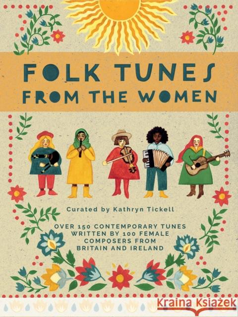Folk Tunes from the Women: Over 150 contemporary tunes written by 100 female composers from Britain and Ireland  9780571542871 Faber Music Ltd