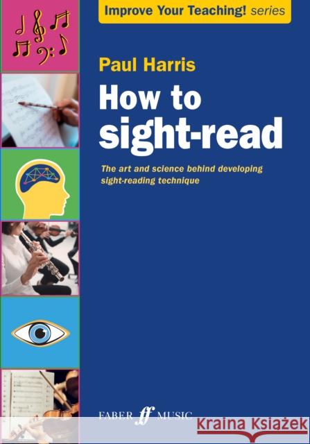 How to sight-read Paul Harris 9780571543076 Faber Music Ltd