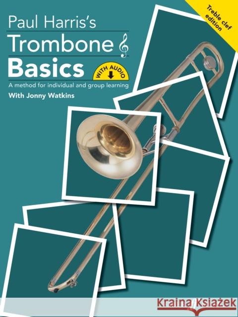 Trombone Basics (Treble Clef Edition) Jonny Watkins 9780571543229 Faber Music Ltd