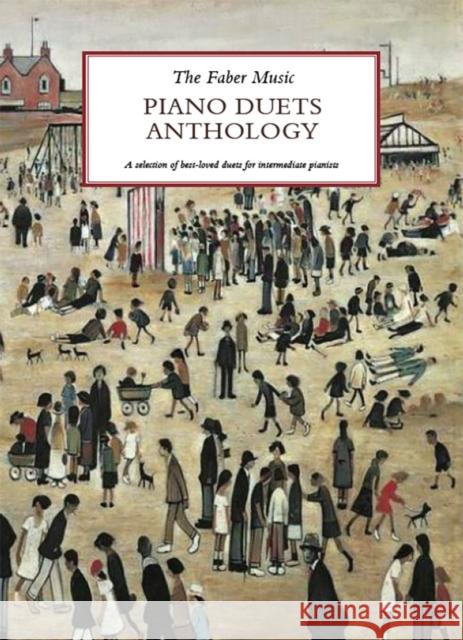 The Faber Music Piano Duets Anthology  9780571543243 Faber Music Ltd