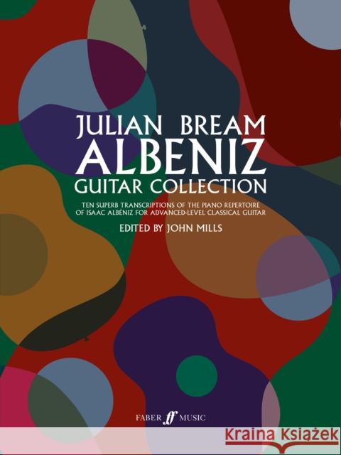 Julian Bream: Albeniz Guitar Collection  9780571543458 Faber Music Ltd