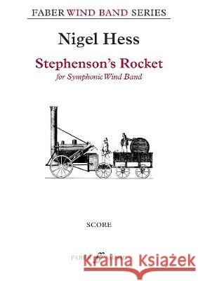 Stephenson's Rocket Nigel Hess   9780571559084 Faber Music Ltd