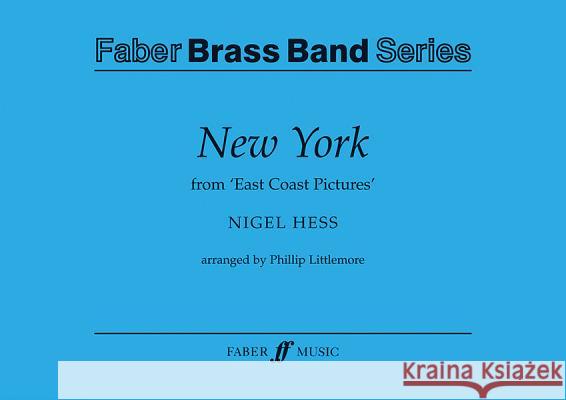 New York.: (Score and Parts): Brass Band Nigel Hess 9780571564316 Faber Music Ltd