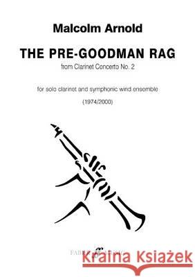 Pre-Goodman Rag. Wind Band Malcolm Arnold Guy Woolfenden  9780571565023 Faber Music Ltd