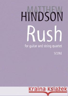 Rush Matthew Hindson   9780571566815 Faber Music Ltd