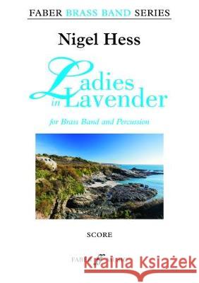 Ladies in Lavender - Theme: Brass Band Score Only Nigel Hess 9780571572434 Faber Music Ltd