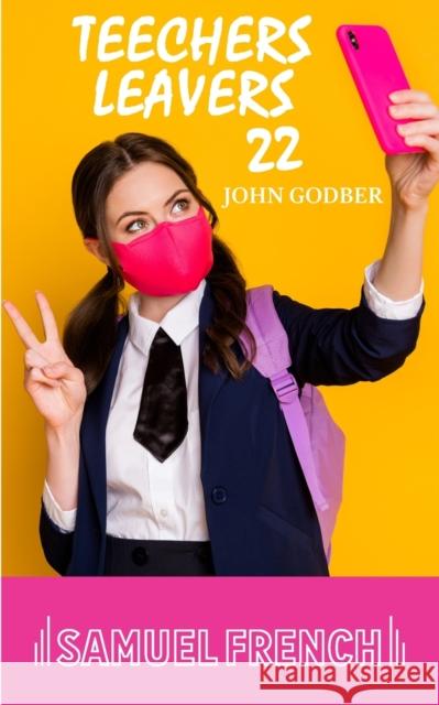 Teechers Leavers 22 John Godber 9780573000072