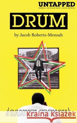 Drum Jacob Roberts-Mensah 9780573000652 Samuel French Ltd