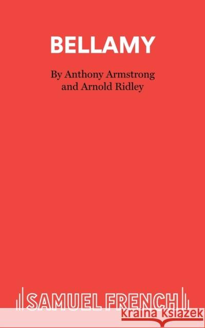 Bellamy Anthony Armstrong Arnold Ridley 9780573010385 Samuel French Ltd