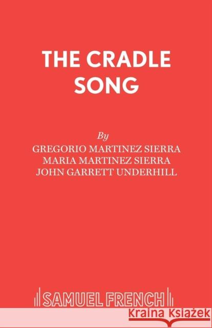 The Cradle Song Gregorio Martine Maria Martine John Garrett Underhill 9780573010798