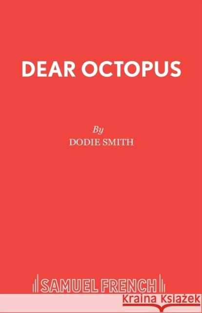 Dear Octopus: Play Dodie Smith 9780573010965