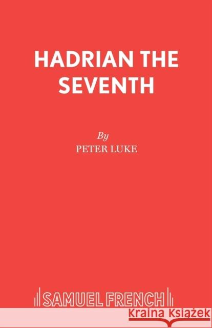 Hadrian The Seventh Luke, Peter 9780573011689