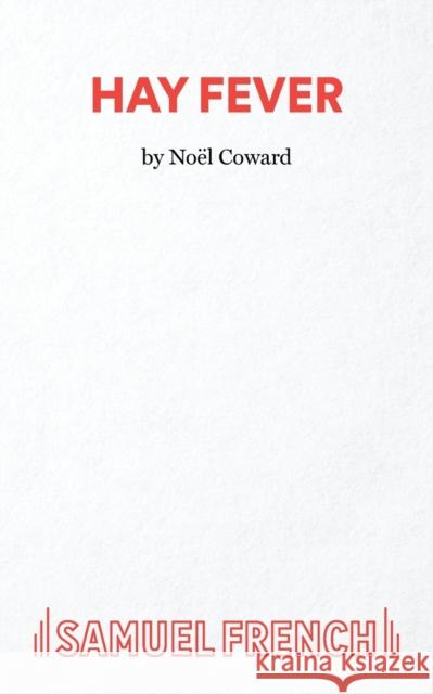 Hay Fever Noel Coward 9780573011740 Samuel French Ltd