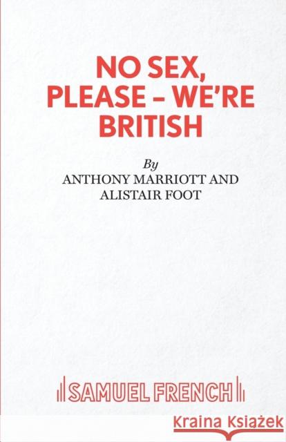 No Sex, Please - We're British Marriott, Anthony 9780573013096