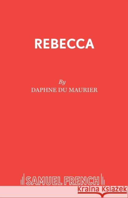 Rebecca Daphne D 9780573013737 SAMUEL FRENCH LTD