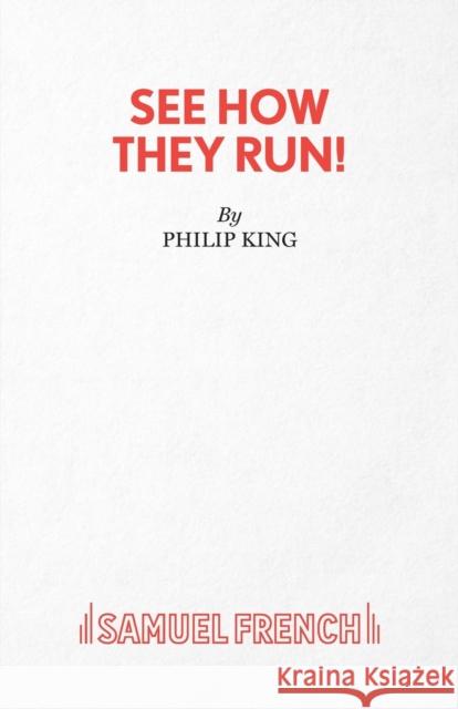 See How They Run! Philip King 9780573014031