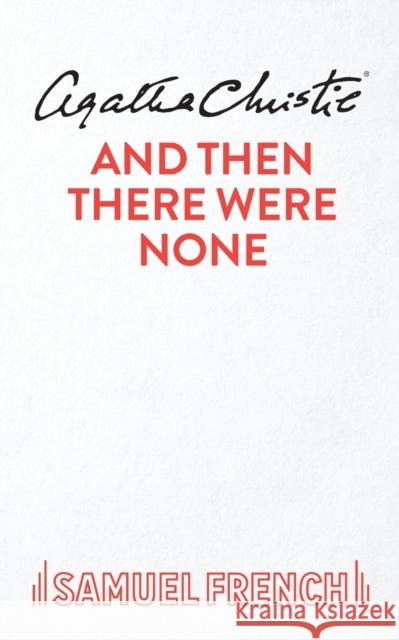 And Then There Were None Agatha Christie 9780573014413 Samuel French Ltd