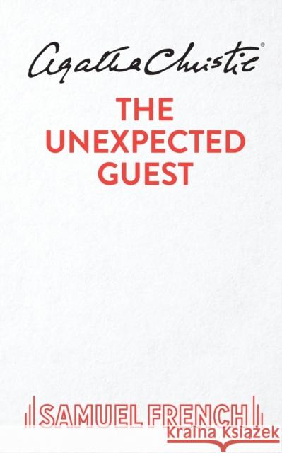 The Unexpected Guest Agatha Christie 9780573014673 Samuel French Ltd