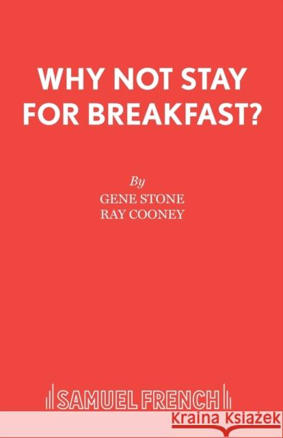 Why Not Stay For Breakfast? Stone, Gene 9780573015809 SAMUEL FRENCH