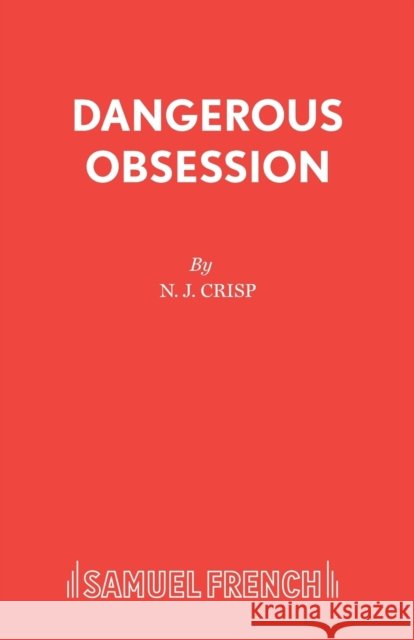 Dangerous Obsession NJ Crisp 9780573016820