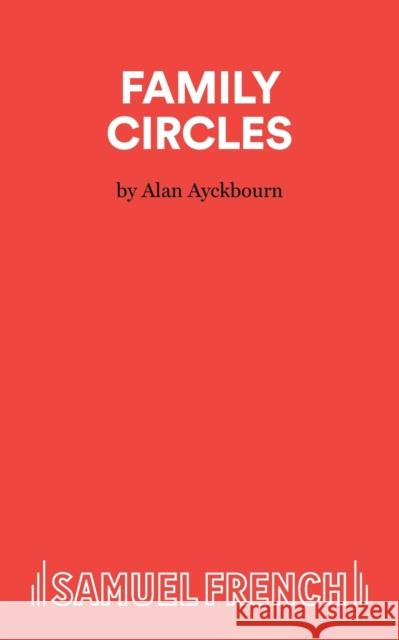 Family Circles Alan Ayckbourn 9780573017643