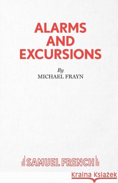 Alarms and Excursions Michael Frayn 9780573018084 0