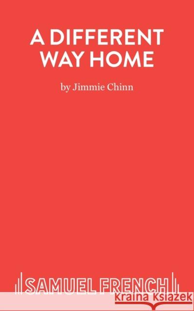 A Different Way Home Chinn, Jimmie 9780573018121