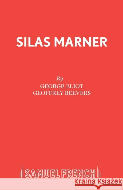 Silas Marner Geoffrey Beevers George Eliot 9780573019128 Samuel French