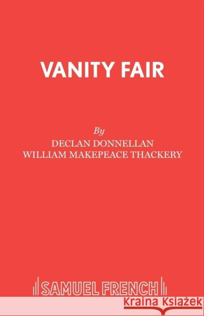 Vanity Fair William Makepeace Thackeray 9780573019746 SAMUEL FRENCH LTD