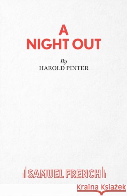 A Night Out - A Play Harold Pinter 9780573021763 SAMUEL FRENCH LTD