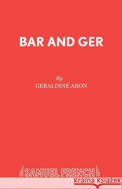 Bar and Ger Geraldine Aron 9780573023682