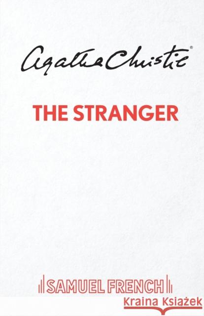 The Stranger Agatha Christie 9780573031083 Samuel French Ltd