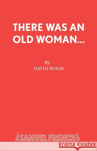 There Was an Old Woman... - A Family Musical  9780573050510 Samuel French Ltd