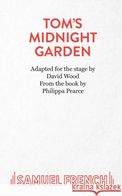 Tom's Midnight Garden David Wood 9780573051272