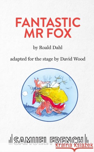 Fantastic Mr. Fox Wood, David 9780573051333