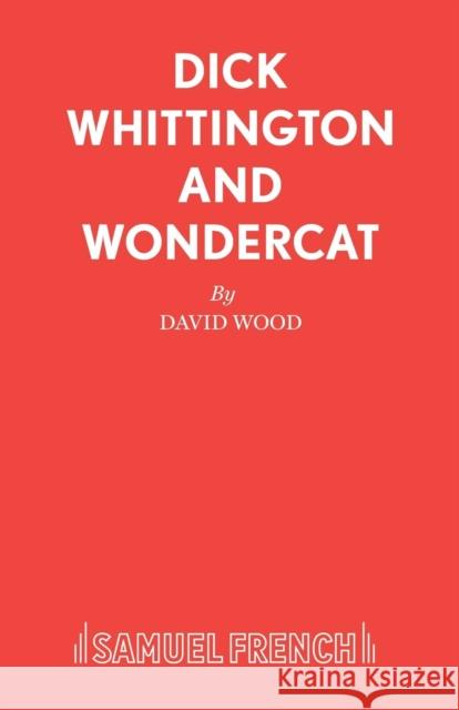Dick Whittington and Wondercat  9780573065071 Samuel French Ltd