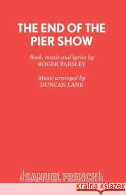 End of the Pier Show  9780573080838 Samuel French Ltd