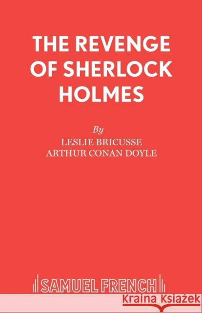 The Revenge of Sherlock Holmes Leslie Bricusse 9780573080906 SAMUEL FRENCH