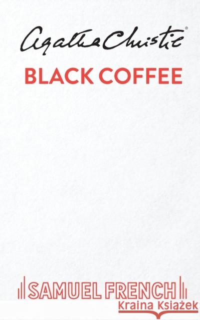 Black Coffee Agatha Christie   9780573110252 Samuel French